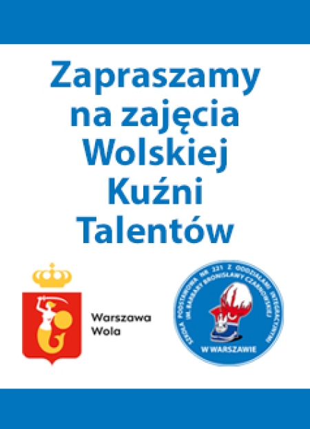 Zapraszamy do Wolskiej Kuźni Talentów