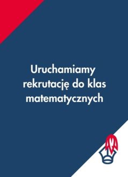 Wystartowała rekrutacja do klas matematycznych