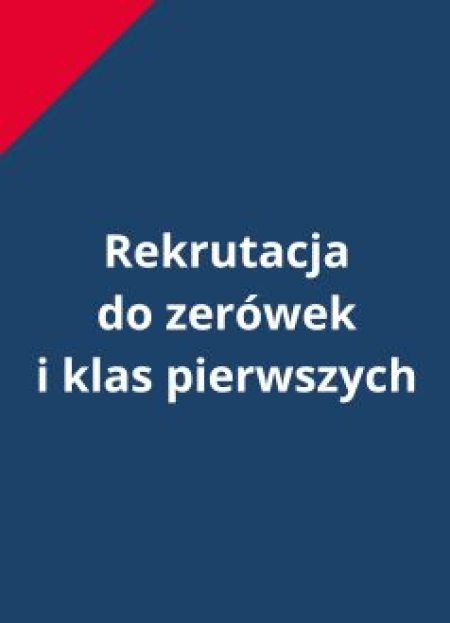 Rekrutacja do zerówek i klas pierwszych
